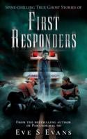 Spine-chilling True Ghost Stories of First Responders