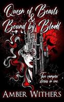 Duology of Vampires: Queen of Beasts & Bound By Blood