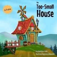 The Too-Small House: A Fable