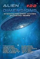Alien Dimensions #22: Space Fiction Short Stories Anthology Series