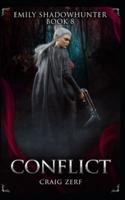 Emily Shadowhunter 8 - a Vampire, Shapeshifter, Werewolf novel: Book 8: CONFLICT