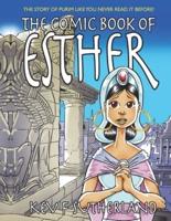 The Comic Book Of Esther: Megillat Esther graphic novel Bible adaptation for Purim + Book Of Ruth