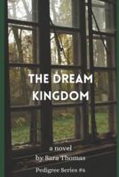 The Dream Kingdom: A Novel