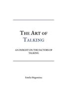The Art of Talking: An Insight on the Factors of Talking