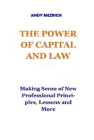 The Power of Capital and Law: Making Sense of New Professional Principles, Lessons and More