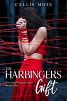 The Harbingers Gift (Book One of the Harbingers Duet): A Dark Supernatural Bully Romance