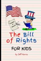 The Bill of Rights for Kids: Elementary School Constitution Learning Series