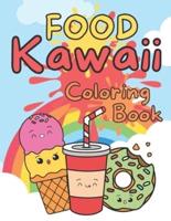 Food Kawaii Coloring Book: Cute and Funny Food and Drinks for Any Age