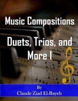 Music Compositions: Duets, Trios and More I