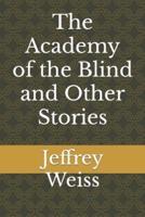 The Academy of the Blind and Other Stories