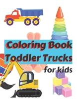 coloring book toddler trucks: toddler trucks Coloring book 8.5 x 11 Inches ( 44.27 x 28.57 cm ) 80 Total page