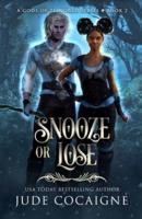 Snooze or Lose: A Mythical Fantasy Adventure in Ze World