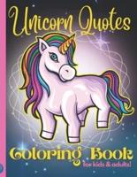 The Unicorn Quotes Colouring Book for Kids and Adults