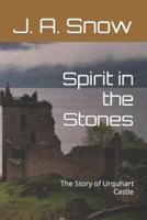Spirit in the Stones: The Story of Urquhart Castle