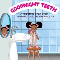 Goodnight Teeth: A Nighttime Brush Book