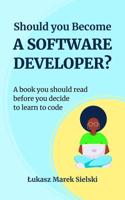 Should You Become a Software Developer?
