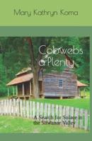 Cobwebs a'Plenty : A Search for Solace in the Shwanee Valley