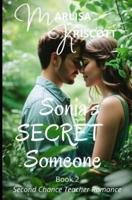 Sonia's Secret Someone: Second Chance Teacher Romance