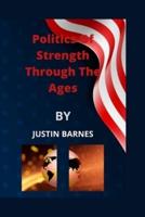 Politics Of Strength Through The Ages