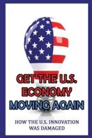 Get The U.S. Economy Moving Again