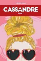 CASSANDRE: Cassandre's Love Life (Book 1)