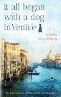 It all began with a dog in Venice: Fate intervenes in Berlin, Venice an New York