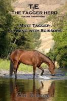 The Tagger Herd: Running With Scissors: Matt Tagger