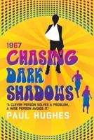 'Chasing Dark Shadows'
