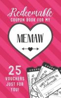 Redeemable Coupon Book For My Memaw 25 Vouchers Just For You: Fill in the Blank Coupon Book DIY Ticket Style Vouchers Booklet - Classy Black and White Heart on Pink