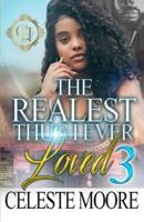 The Realest Thug I Ever Loved 3: An Urban Romance Finale