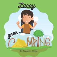 Lacey goes Camping.: Join in on Lacey's adventurous Camping activity's, and have fun!