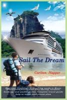 Sail The Dream: Beginner Cruising - Everything needs to Know ( Paperwork, money   and time-saving, location, booking, and packing) this Complete travel guide help to make your cruise plan
