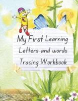 My First Learning Letters and words Tracing Workbook : Learn, and practice printing with fun activities, Printing workbook for Grades 1, 2 & 3