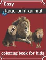 easy large print animal coloring book for kids:   of Easy Educational Coloring  Pages of Animal coloring book for Boys & Girls, Little Kids, Preschool and Kindergarten .