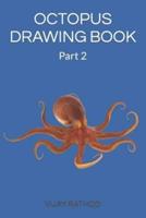 OCTOPUS DRAWING BOOK: Part 2