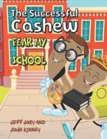 The Successful Cashew - Fear My School