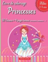 Livre de coloriage princesses: 50 magnifiques dessins de princesses à colorier   4 pages bonus   Pour filles 3 - 5 ans   Idée cadeau original