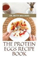 THE PROTEIN EGGBITES RECIPE BOOK:  COMPREHENSIVE GUIDE ON HOW TO MAKE HEALTHY AND DELICIOUS EGG BITE RECIPES TO LOSE WEIGHT