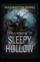 The Legend Of Sleepy Hollow By Washington Irving: Illustrated Edition