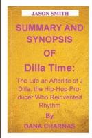 Summary and Synopsis of Dilla Time