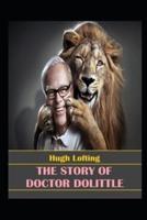 The Story of Doctor Dolittle by Hugh Lofting Illustrated Edition