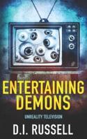 Entertaining Demons: An Extreme Horror Novel