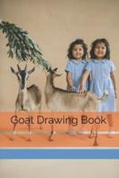 Goat Drawing Book: For Children
