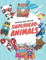 Superhero Animal Coloring book for Kids 3-6: Easy And Fun-to-Color Animals (Great for All Skill Levels)