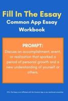 Common App Essay Workbook and Template for Prompt: Discuss an accomplishment, event, or realization