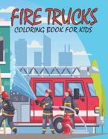 FIRE TRUCKS COLORING BOOK FOR KIDS: Cool Coloring Pages of Fire Engine for kids Ages 4-8,(Great Gift for Boys & Girls)