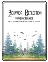 Behavior Reflection Workbook for Kids: Analyze Discern & Govern Emotions According to God's Word