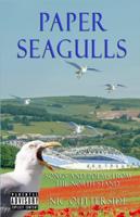 Paper Seagulls: Songs and Poems from the North Stand
