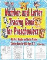 Number and Letter Tracing Book for Preschoolers   Trace Numbers and Letters  : My First Number and Letter Tracing Coloring Book for Kids Ages 3, 4, 5 +   Learn to Write lines, Shapes to Practice Pencil Control  . Giant Tracing Book for Boys and Girls.