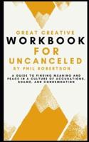 Workbook for Uncanceled by Phil Robertson